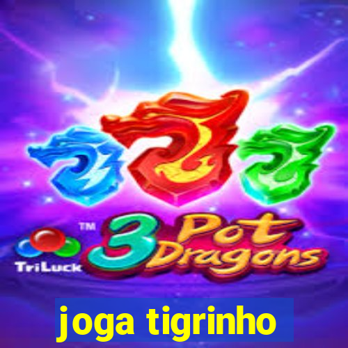 joga tigrinho