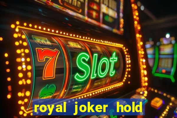 royal joker hold and win slot free play