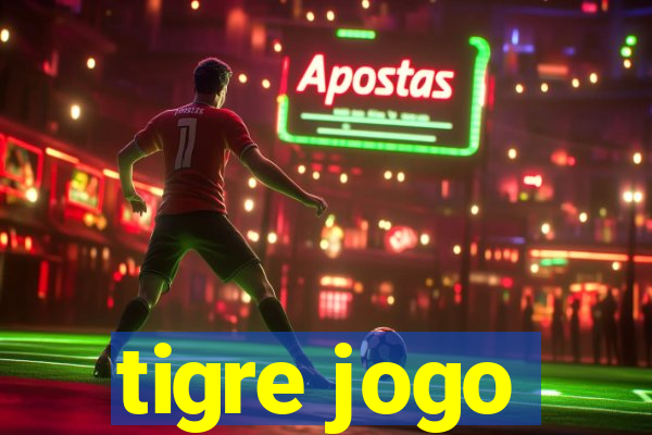 tigre jogo