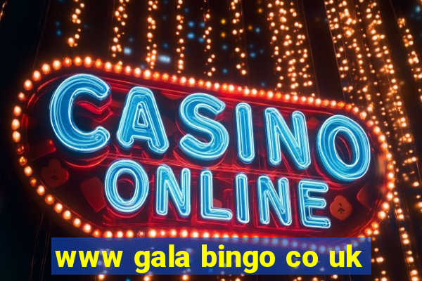 www gala bingo co uk