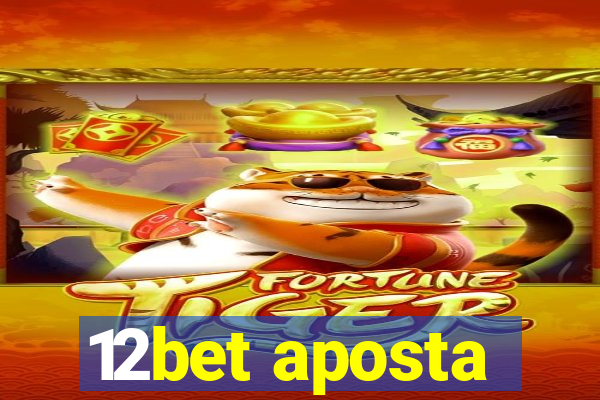 12bet aposta