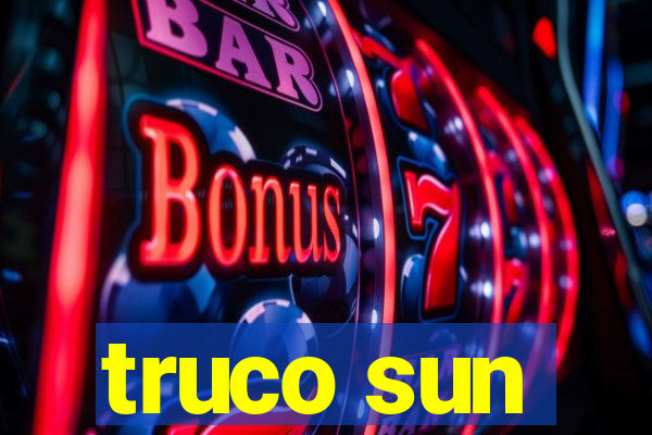 truco sun