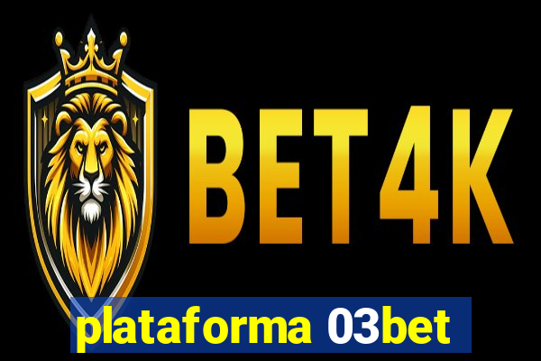 plataforma 03bet