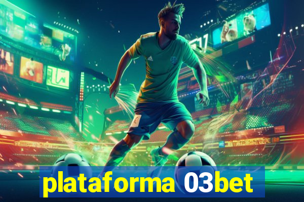 plataforma 03bet