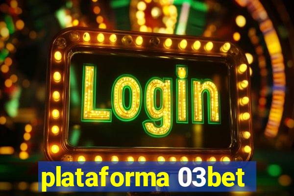 plataforma 03bet