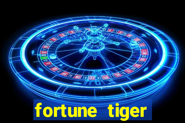 fortune tiger aposta de 1 real