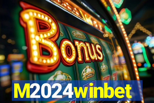 M2024winbet