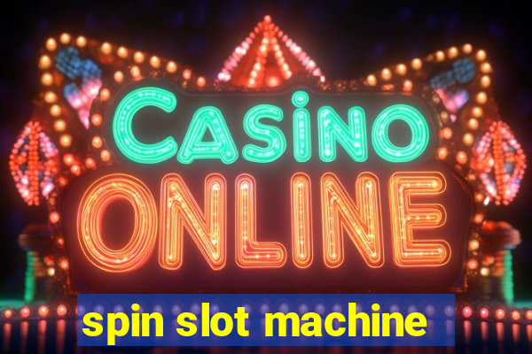 spin slot machine