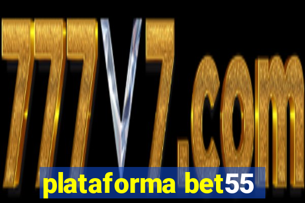 plataforma bet55