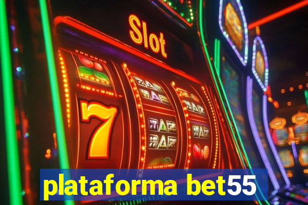 plataforma bet55