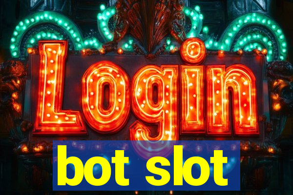 bot slot