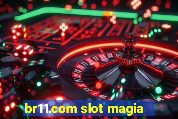 br11.com slot magia