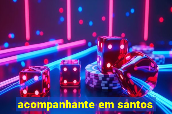 acompanhante em santos