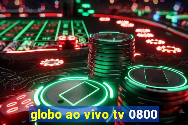 globo ao vivo tv 0800