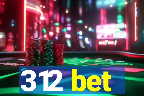 312 bet