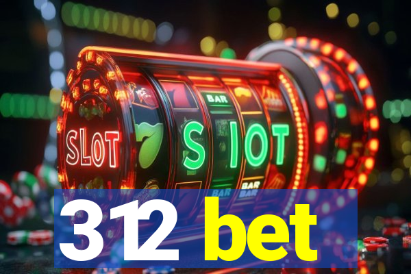 312 bet