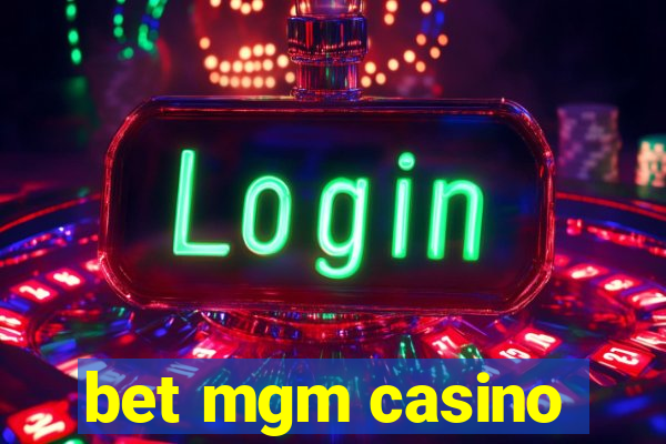 bet mgm casino