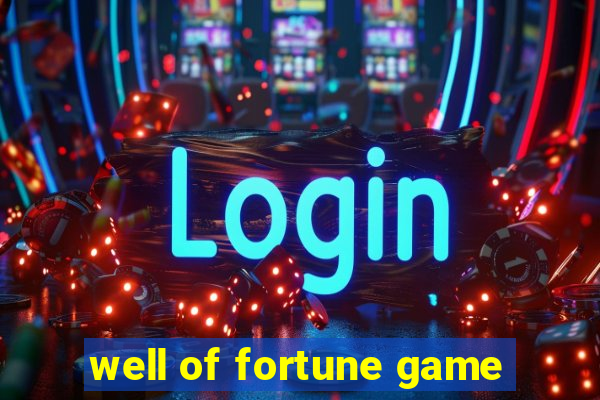 well of fortune game