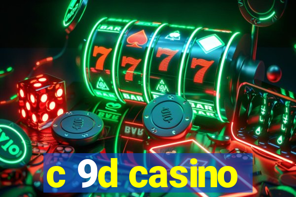 c 9d casino