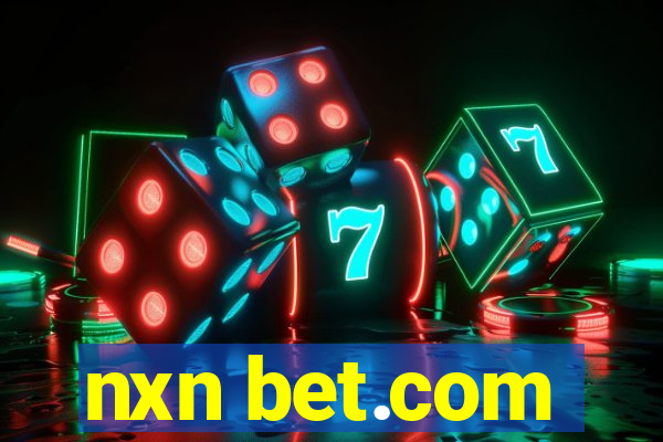 nxn bet.com