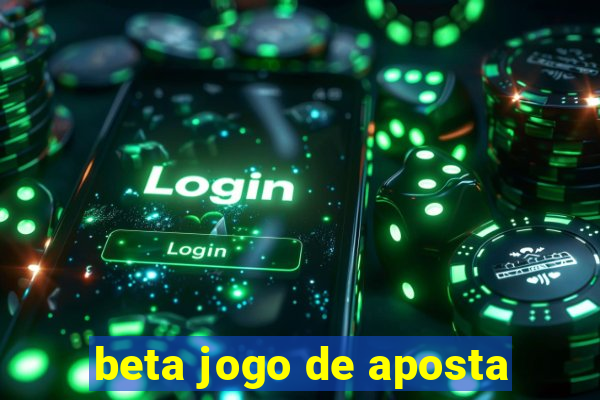 beta jogo de aposta