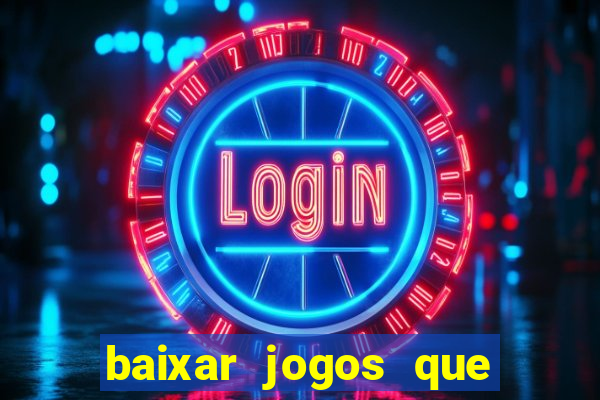 baixar jogos que pagam dinheiro de verdade