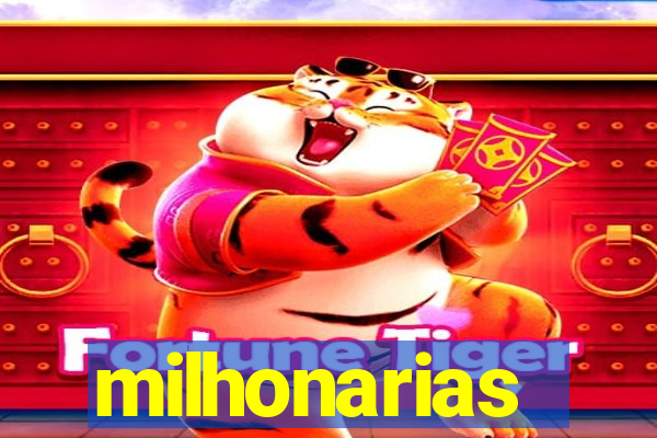 milhonarias