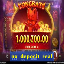 no deposit real cash casinos