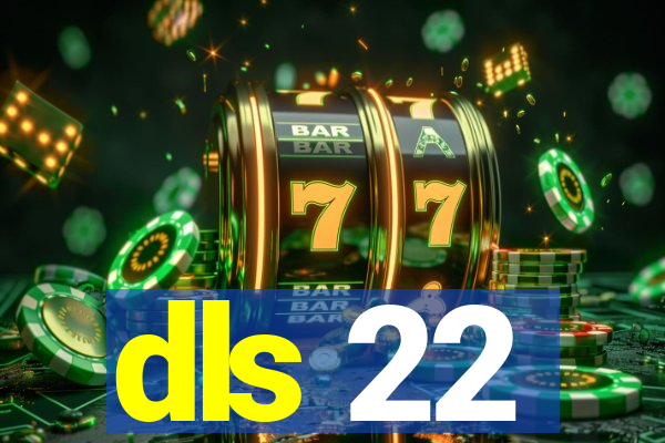 dls 22