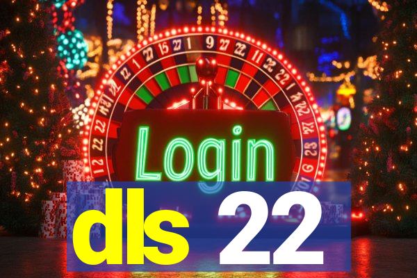 dls 22