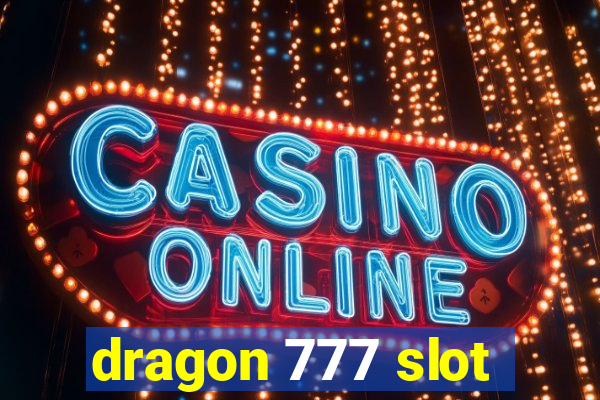 dragon 777 slot