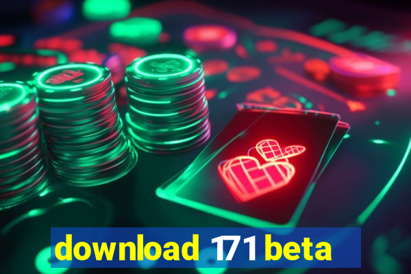 download 171 beta