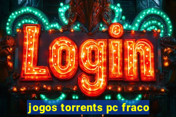 jogos torrents pc fraco