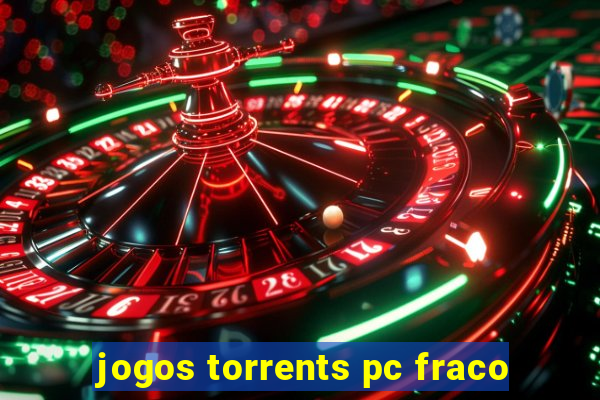 jogos torrents pc fraco