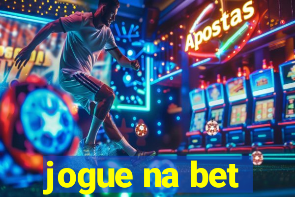 jogue na bet