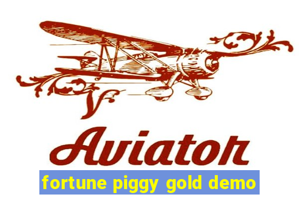 fortune piggy gold demo