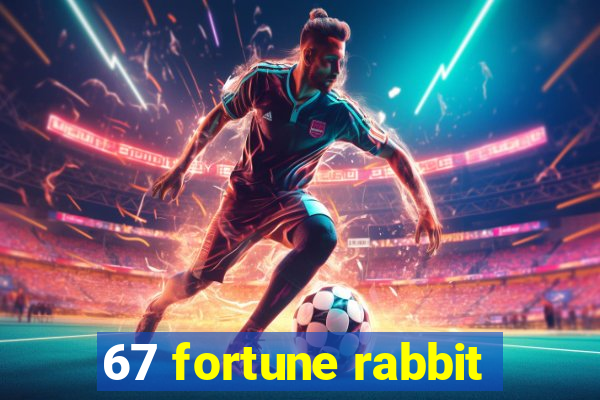 67 fortune rabbit