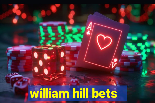 william hill bets