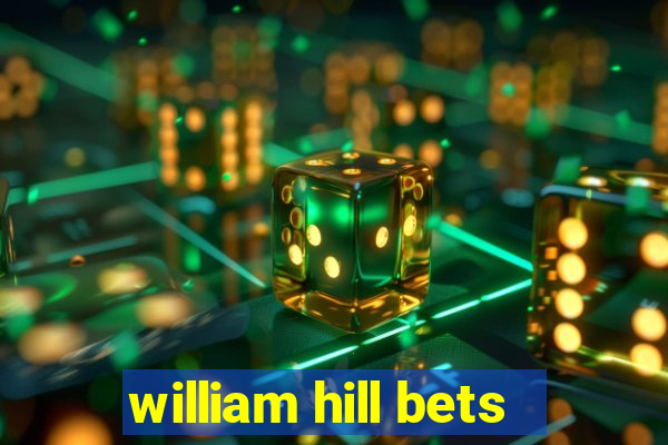 william hill bets