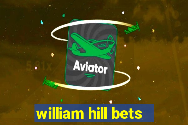 william hill bets