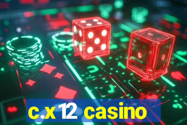 c.x12 casino