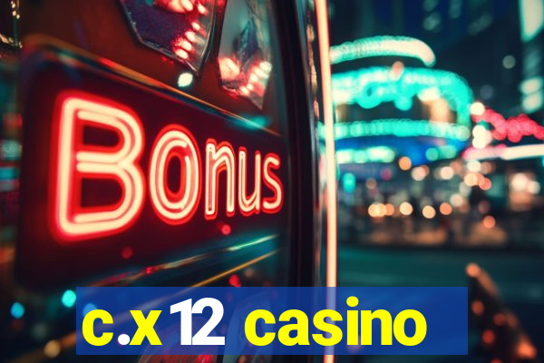 c.x12 casino