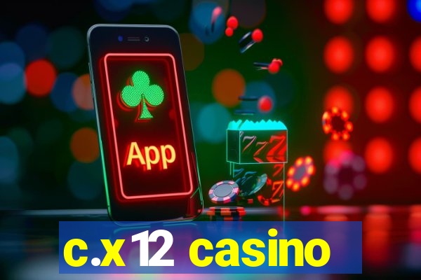 c.x12 casino