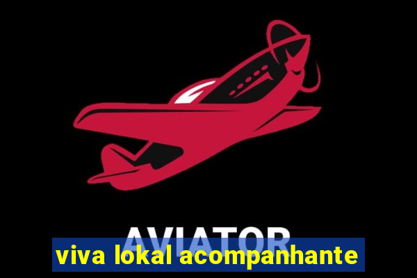 viva lokal acompanhante