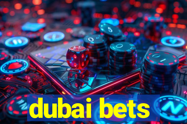 dubai bets