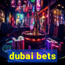 dubai bets