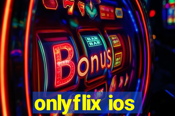 onlyflix ios