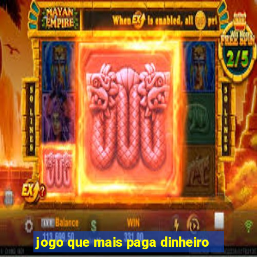 jogo que mais paga dinheiro