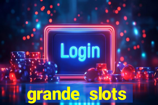 grande slots jackpot louco