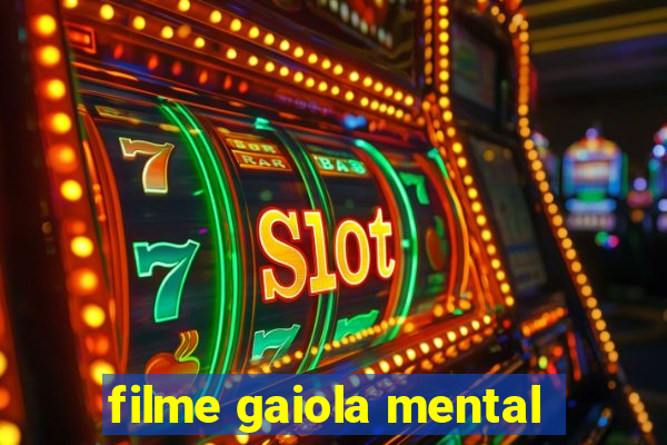 filme gaiola mental